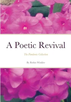 A Poetic Revival - Robin Winkler