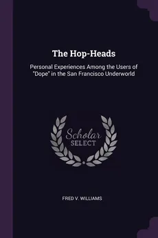 The Hop-Heads - Fred V. Williams