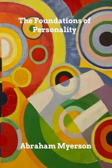 The Foundations of Personality - Abraham Myerson