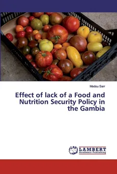 Effect of lack of a Food and Nutrition Security Policy in the Gambia - Modou Sarr