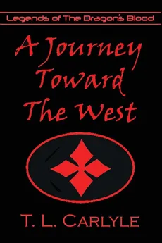 A Journey Toward The West - T. L. Carlyle