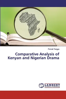 Comparative Analysis of Kenyan and Nigerian Drama - Pomak Tengya