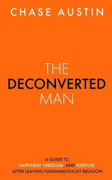 The Deconverted Man - Chase Austin