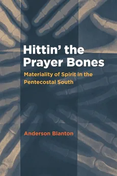 Hittin' the Prayer Bones - Anderson Blanton