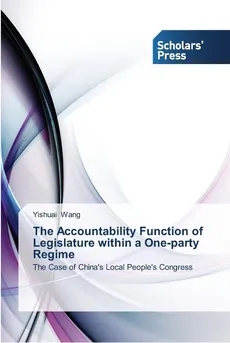 The Accountability Function of Legislature within a One-party Regime - Yishuai Wang