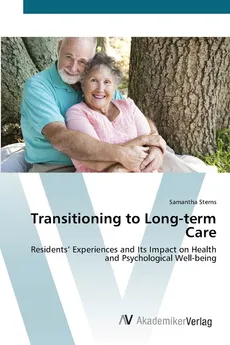 Transitioning to Long-term Care - Samantha Sterns