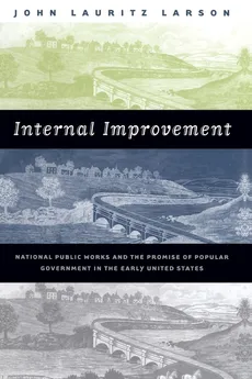 Internal Improvement - John Lauritz Larson