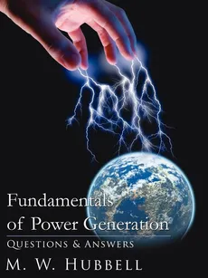 Fundamentals of Power Generation - M. W. Hubbell