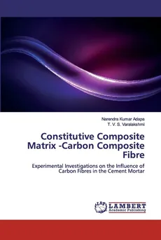 Constitutive Composite Matrix -Carbon Composite Fibre - Narendra Kumar Adapa