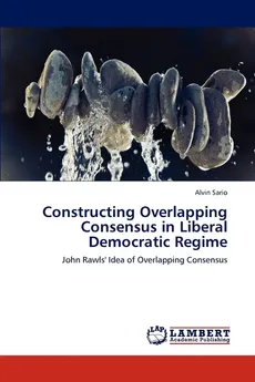 Constructing Overlapping Consensus in Liberal Democratic Regime - Alvin Sario