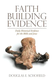 Faith Building Evidence - Douglas E. Schofield