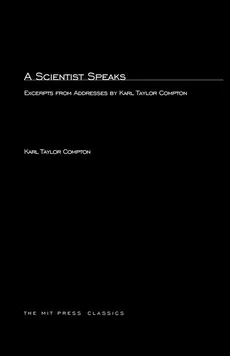 A Scientist Speaks - Karl Taylor Compton