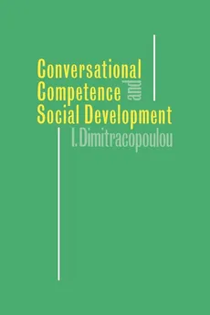 Conversational Competence and Social Development - Ioanna Dimitracopoulou