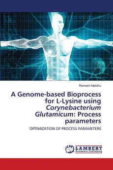 A Genome-based Bioprocess for L-Lysine using Corynebacterium Glutamicum - Ramesh Malothu