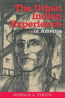 Urban Indian Experience in America - Donald Fixico