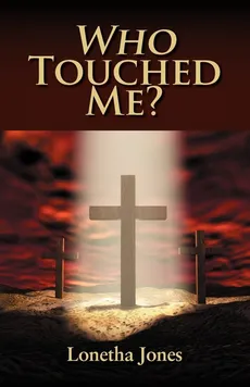 Who Touched Me? - Lonetha Jones