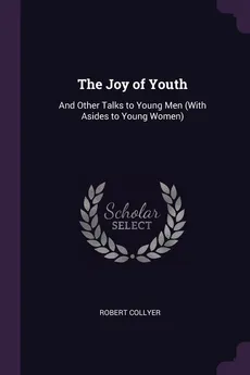 The Joy of Youth - Robert Collyer