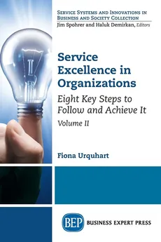 Service Excellence in Organizations, Volume II - Fiona Urquhart