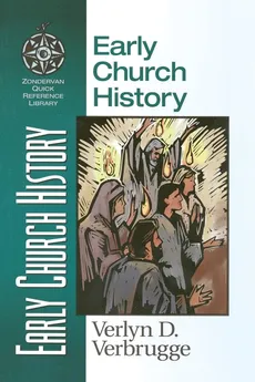 Early Church History - Verlyn Verbrugge