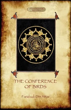The Conference of Birds - Attar Farid ud-Din