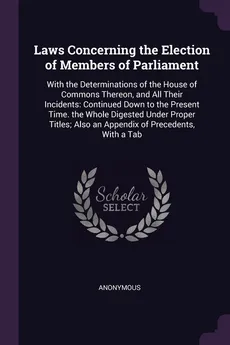Laws Concerning the Election of Members of Parliament - Anonymous