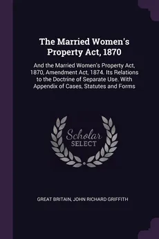 The Married Women's Property Act, 1870 - Great Britain