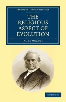 The Religious Aspect of Evolution - James McCosh