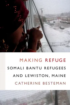 Making Refuge - Catherine Besteman