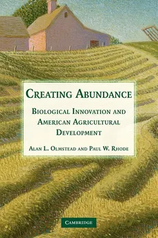 Creating Abundance - Alan L. Olmstead