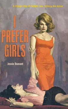 I Prefer Girls - Jessie Dumont