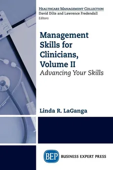Management Skills for Clinicians, Volume II - Linda R LaGanga