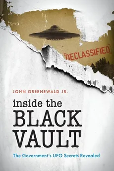 Inside The Black Vault - Jr. John Greenewald