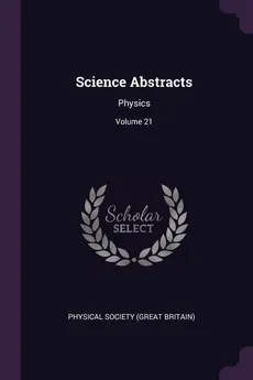 Science Abstracts - Society (Great Britain) Physical