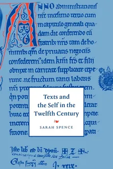 Texts and the Self in the Twelfth Century - Sarah Spence