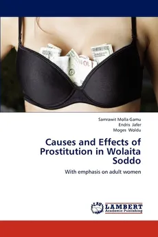 Causes and Effects of Prostitution in Wolaita Soddo - Samrawit  Molla Gamu