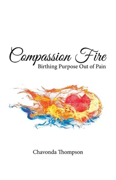 Compassion Fire - Chavonda Thompson