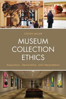 Museum Collection Ethics - Steven Miller