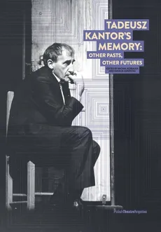 Tadeusz Kantor's Memory