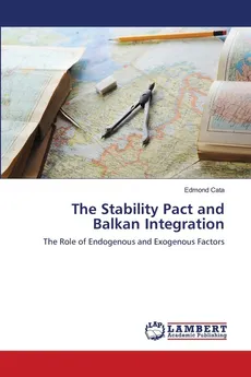 The Stability Pact and Balkan Integration - Edmond Cata