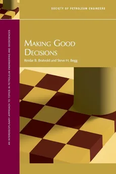 Making Good Decisions - Reidar B Bratvold
