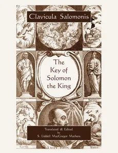 The Key of Solomon the King (Clavicula Salomonis) - King Of Israel Solomon