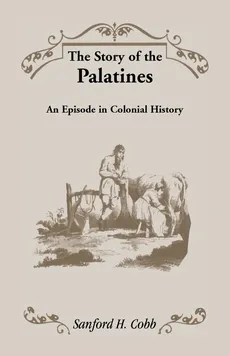 The Story of the Palatines - Sanford H. Cobb