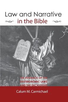 Law and Narrative in the Bible - Calum M. Carmichael