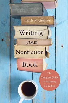 Writing Your Nonfiction Book - Trish Nicholson
