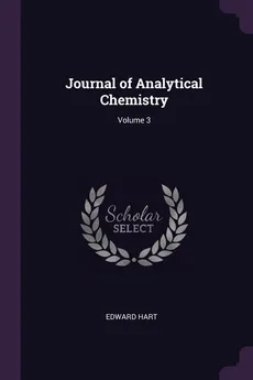 Journal of Analytical Chemistry; Volume 3 - Edward Hart