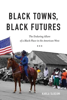 Black Towns, Black Futures - Karla Slocum