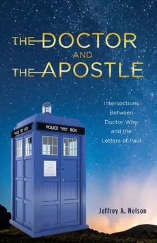 The Doctor and the Apostle - Jeffrey A. Nelson