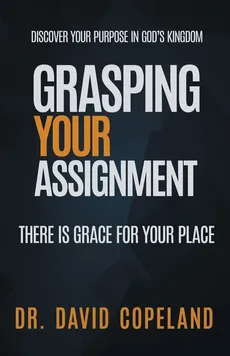 Grasping Your Assignment - David Copeland
