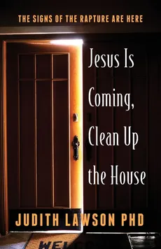 Jesus Is Coming, Clean Up the House - Judith Lawson
