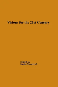 Visions for the 21st Century - unknown